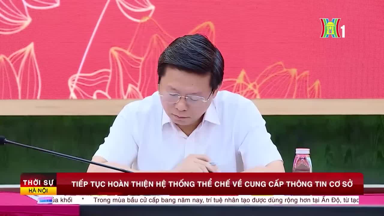 Tiếp tục hoàn thiện hệ thống thể chế về cung cấp thông tin cơ sở