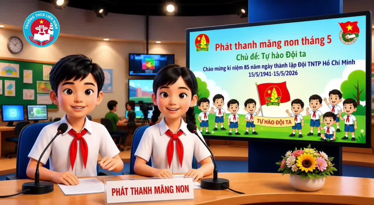 Chào mừng kỷ niệm 85 năm Ngày thành lập Đội TNTP Hồ Chí Minh (15/5/1941 – 15/5/2026), Liên đội Trường THCS Liên Ninh thực hiện chương trình phát thanh măng non với chủ đề “Tự hào truyền thống Đội ta