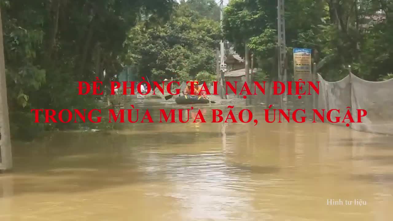 Đề phòng tai nạn điện trong mùa mưa bão, ngập úng