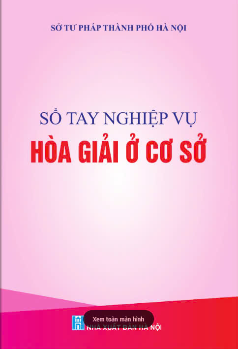 TUYÊN TRUYỀN  SÁCH NÓI - SỔ TAY NGHIỆP VỤ HÒA GIẢI Ở CƠ SỞ. - Ảnh 1.