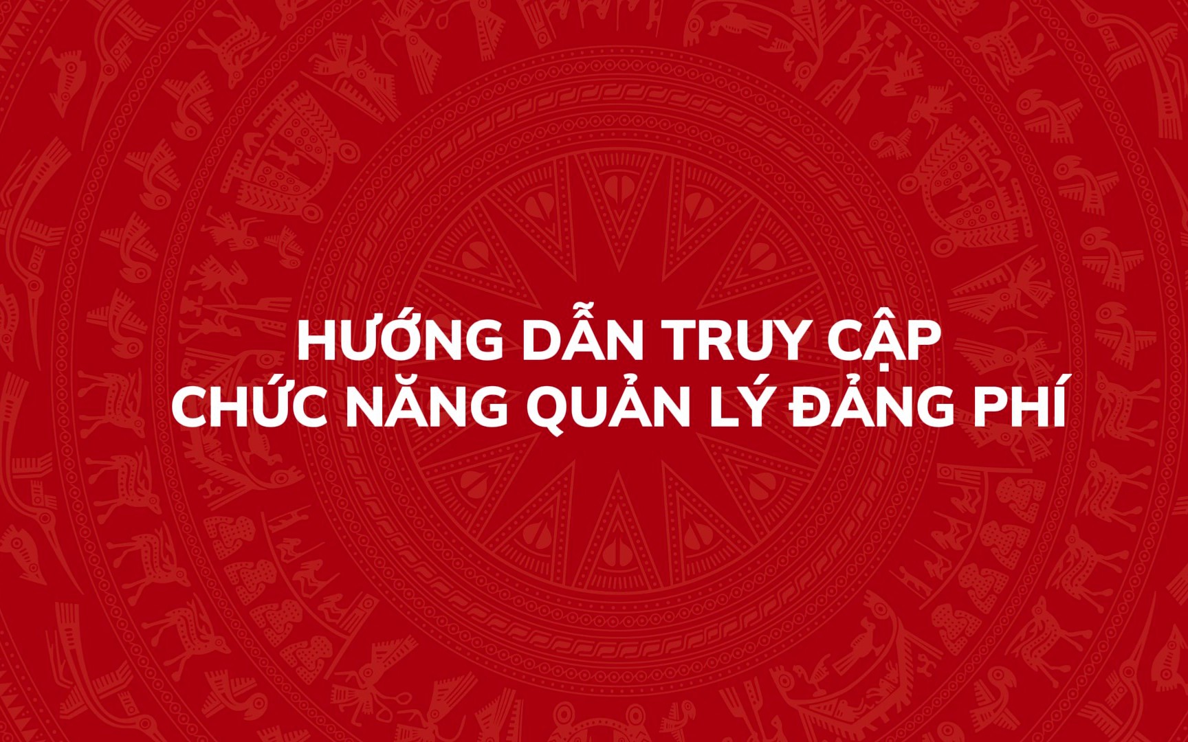 Hướng dẫn truy cập chức năng quản lý Đảng phí trên Hệ thống thông tin giải quyết thủ tục hành chính của Đảng- Ảnh 1.