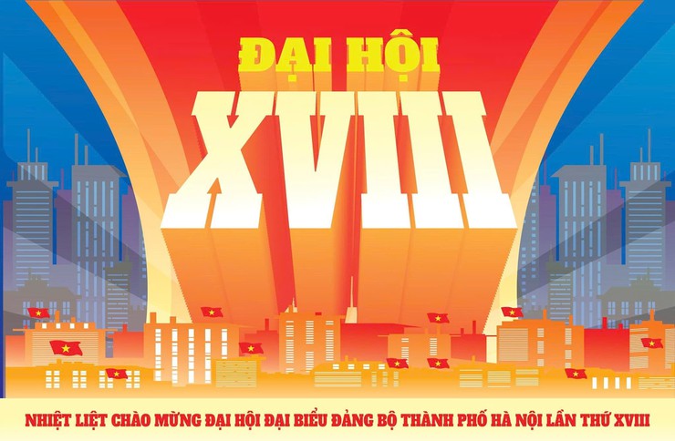 Nhiệt liệt chào mừng Đại hội đại biểu đảng bộ thành phố Hà Nội lần thứ XVIII, nhiệm kỳ 2025 - 2030- Ảnh 1.