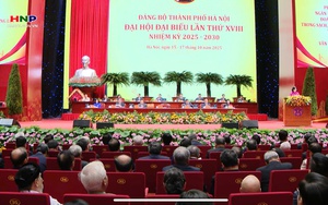 Khai mạc Đại hội đại biểu Đảng bộ thành phố Hà Nội lần thứ XVIII, nhiệm kỳ 2025-2030