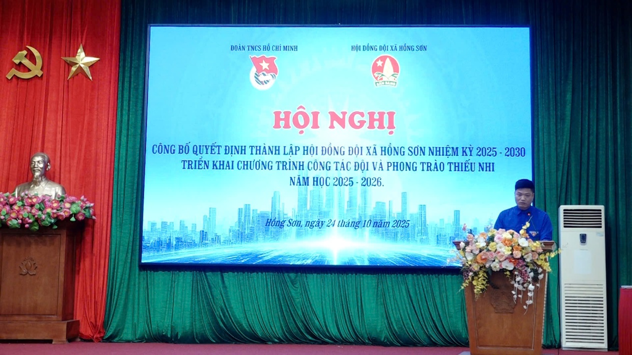 Đoàn Thanh niên xã Hồng Sơn Công bố quyết định thành lập Hội đồng đội và tổ chức Hội nghị lần thứ Nhất Ban chấp hành Đoàn xã nhiệm kỳ 2025-2030- Ảnh 2.