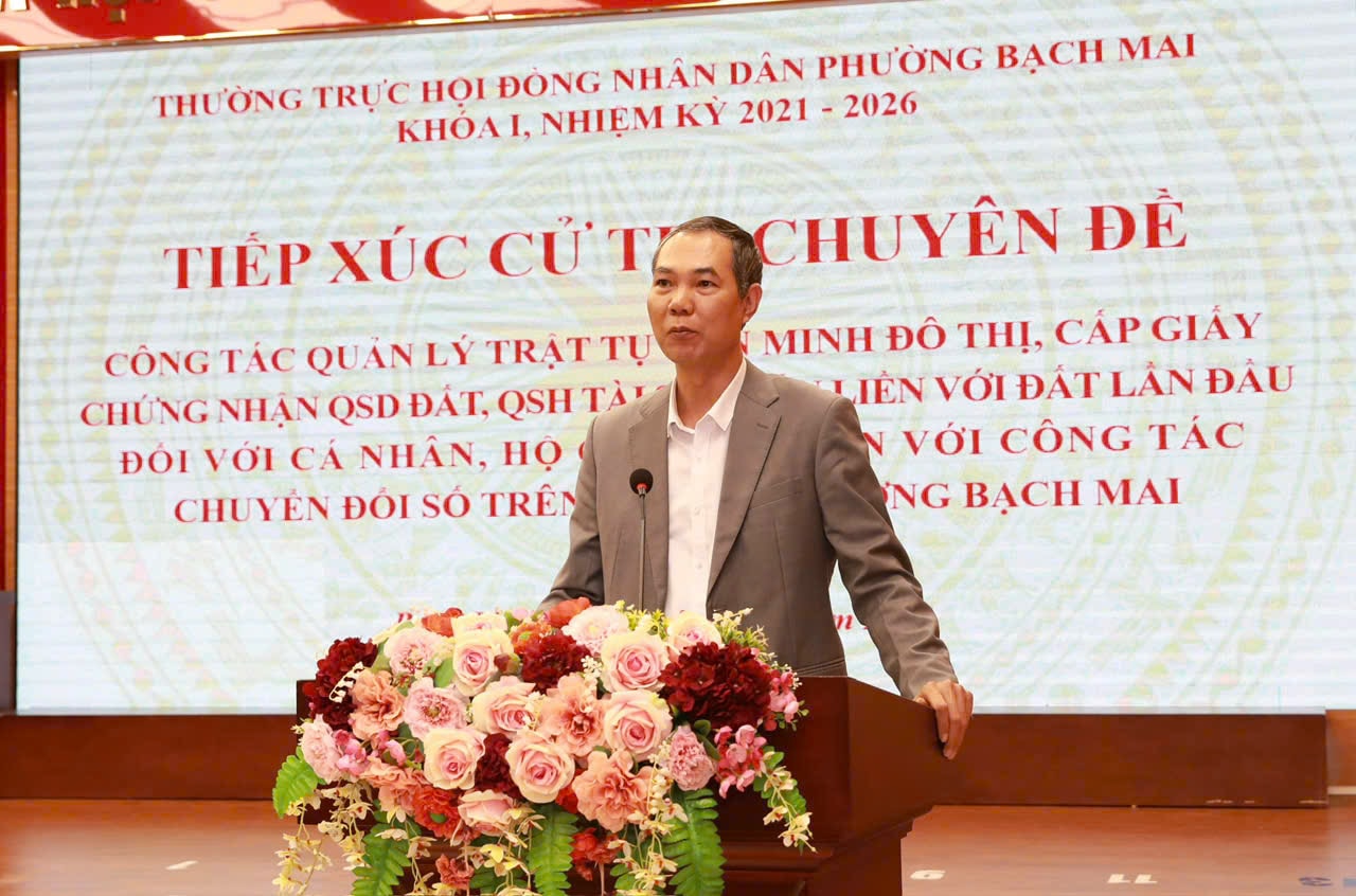 Phường Bạch Mai: Tiếp xúc cử tri chuyên đề về quản lý trật tự văn minh đô thị- Ảnh 2.