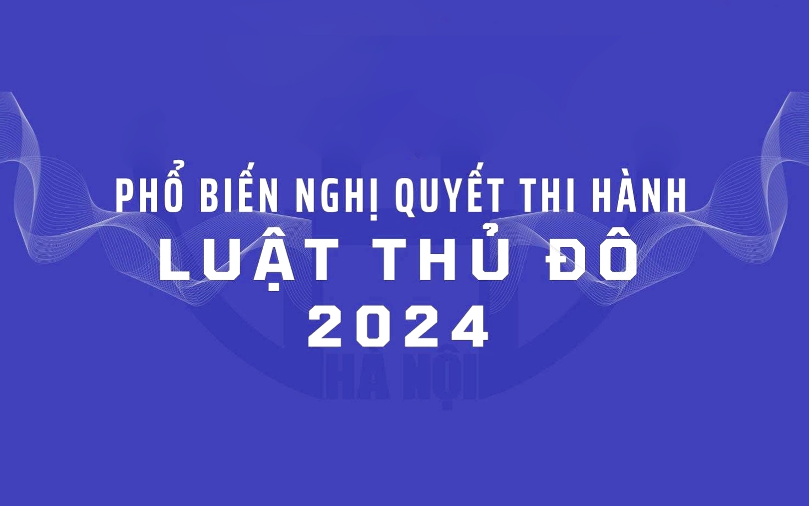Danh mục Nghị quyết về triển khai thi hành Luật Thủ đô