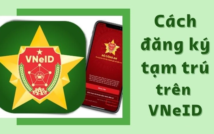 Hướng dẫn đăng ký tạm trú trên ứng dụng VNeID