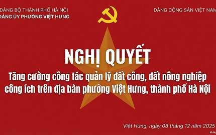 Nghị quyết Tăng cường công tác quản lý đất công, đất nông nghiệp công ích trên địa bàn phường Việt Hưng, thành phố Hà Nội