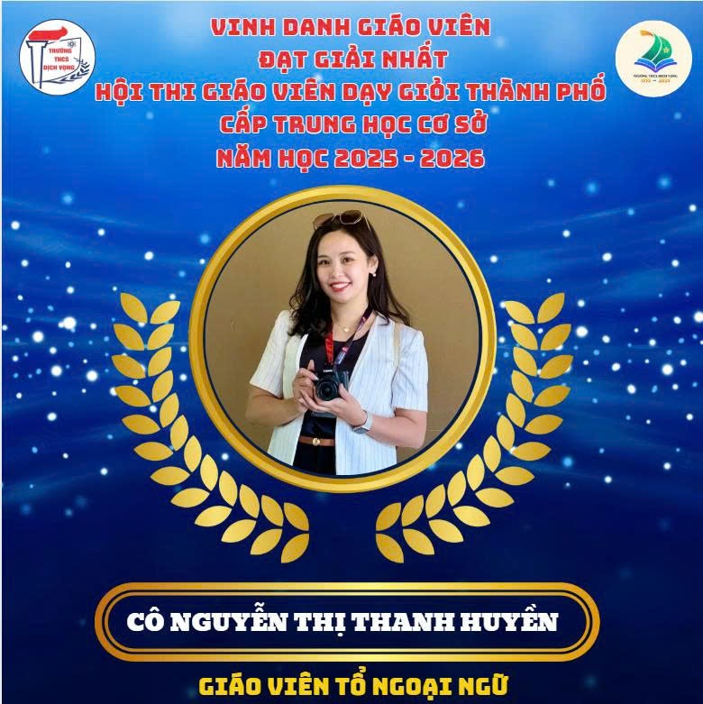 VINH DANH GIÁO VIÊN TRƯỜNG THCS DỊCH VỌNG ĐẠT GIẢI NHẤT MÔN TIẾNG ANH TRONG HỘI THI GIÁO VIÊN DẠY GIỎI THÀNH PHỐ CẤP THCS NĂM HỌC 2025 - 2026- Ảnh 1.