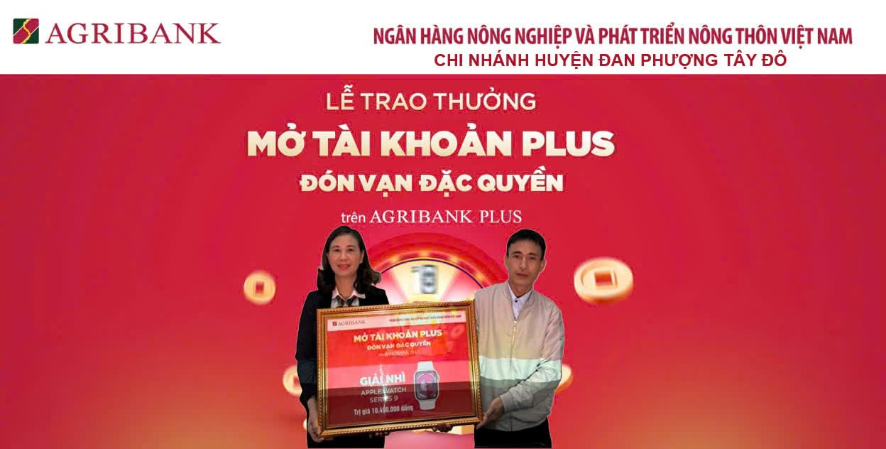 Agribank Chi nhánh Đan Phượng- Tây Đô trao thưởng cho khách hàng trúng giải Chương trình “ Mở tài khoản Plus- đón vạn đặc quyền”- Ảnh 1.