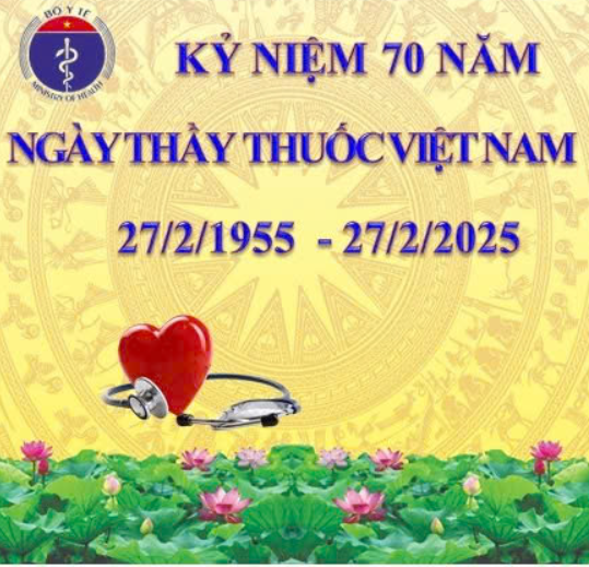 KỶ NIỆM 70  NGÀY THẦY THUỐC VIỆT NAM (27/2/1955 - 27/2/2025)- Ảnh 4.