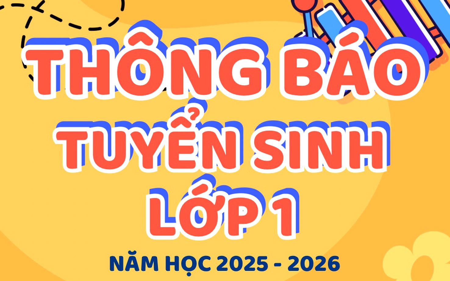 Hướng dẫn tuyển sinh đầu cấp năm học 2025 - 2026- Ảnh 1.