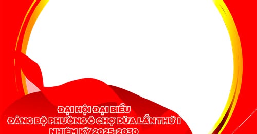ĐỒNG LOẠT THAY ĐỔI ẢNH ĐẠI DIỆN (AVATAR) CHÀO MỪNG ĐẠI HỘI ĐẠI BIỂU ĐẢNG BỘ PHƯỜNG Ô CHỢ DỪA LẦN THỨ I, NHIỆM KỲ 2025-2030- Ảnh 2.