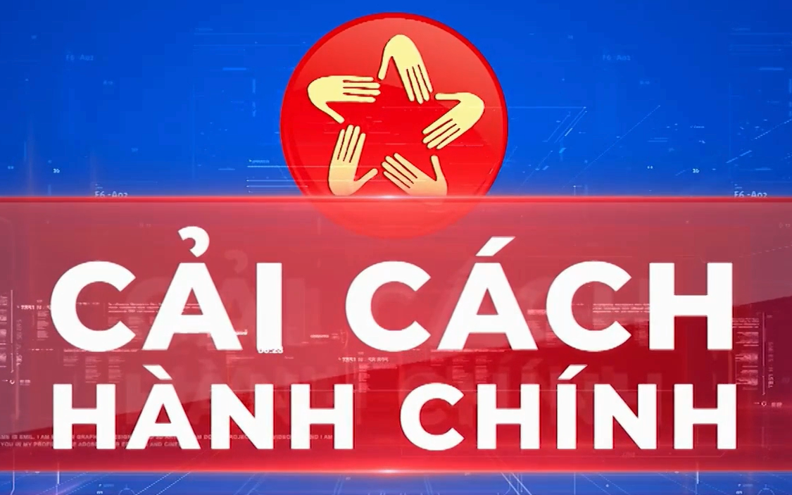 Bản tin Cải cách hành chính