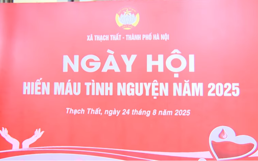 Ngày hội hiến máu tình nguyện xã Thạch Thất năm 2025