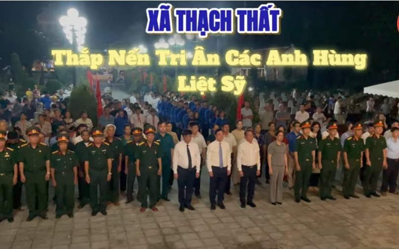 Xã Thạch Thất Thắp Nến Tri Ân Đời Đời Nhớ Ơn Các Anh Hùng Liệt Sĩ