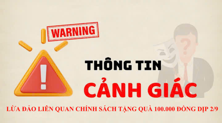 CẢNH BÁO LỪA ĐẢO LIÊN QUAN CHÍNH SÁCH TẶNG QUÀ 100.000 ĐỒNG DỊP 2/9- Ảnh 1.