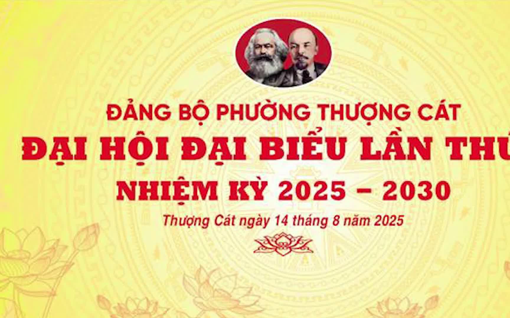 Chào mừng Đại hội đại biểu Đảng bộ phường Thượng Cát lần thứ I, nhiệm kỳ 2025-2030
