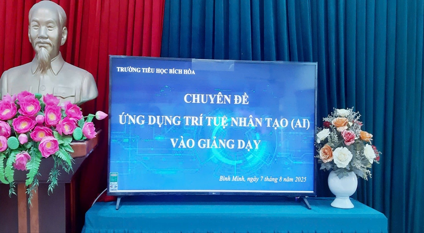 TRƯỜNG TIỂU HỌC BÍCH HÒA TỔ CHỨC CHUYÊN ĐỀ "ỨNG DỤNG TRÍ TUỆ NHÂN TẠO (AI) TRONG GIẢNG DẠY"