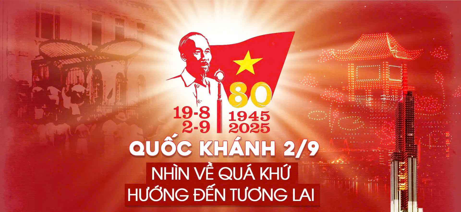 Quốc khánh 2/9 - Nhìn về quá khứ, hướng đến tương lai