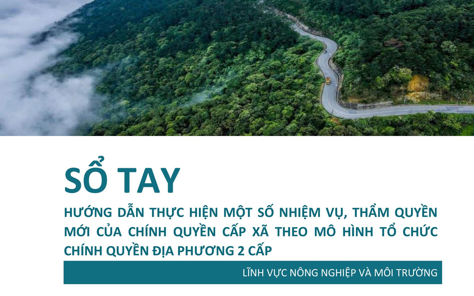 TOÀN VĂN: Sổ tay hướng dẫn thực hiện một số nhiệm vụ, thẩm quyền mới của chính quyền cấp xã theo mô hình chính quyền địa phương 02 cấp - lĩnh vực nông nghiệp và môi trường