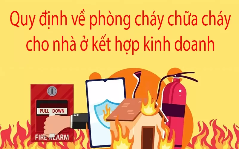 Hướng dẫn kỹ năng thoát nạn khi xảy ra cháy nhà ở kết hợp kinh doanh