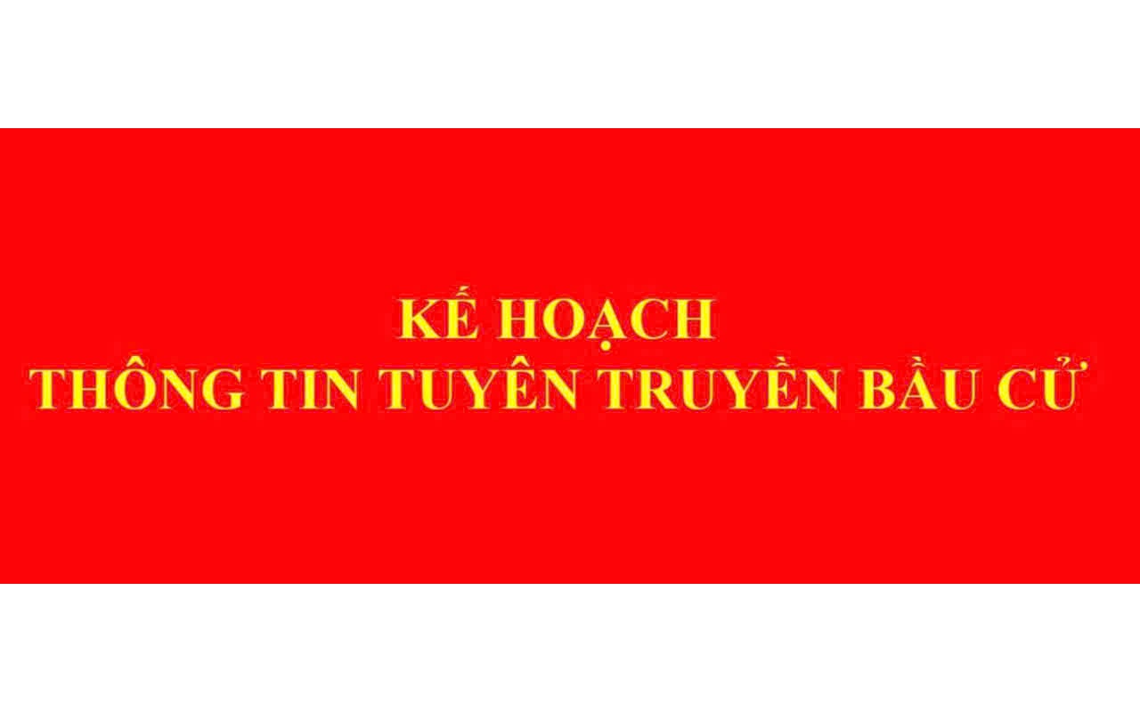 KH thông tin tuyên truyền bầu cử