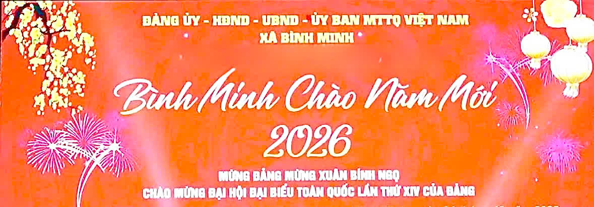 XÃ BÌNH MINH:  CHỦ ĐỘNG, TOÀN DIỆN TRONG TỔ CHỨC ĐÓN TẾT DƯƠNG LỊCH VÀ CHUẨN BỊ TẾT NGUYÊN ĐÁN BÍNH NGỌ