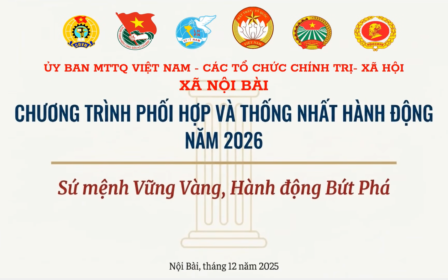 ỦY BAN MTTQ VÀ CÁC TỔ CHỨC CHÍNH TRỊ XÃ HỘI XÃ NỘI BÀI SẴN SÀNG HÀNH ĐỘNG BỨT PHÁ TRONG NĂM 2026