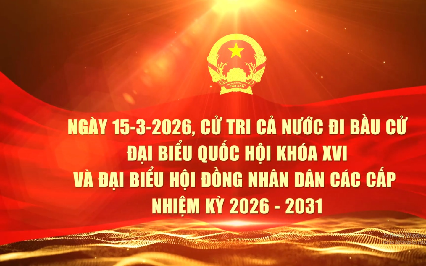 Mục đích, ý nghĩa của cuộc bầu cử đại biểu Quốc hội khóa XVI và đại biểu Hội đồng nhân dân các cấp nhiệm kỳ 2026 – 2031