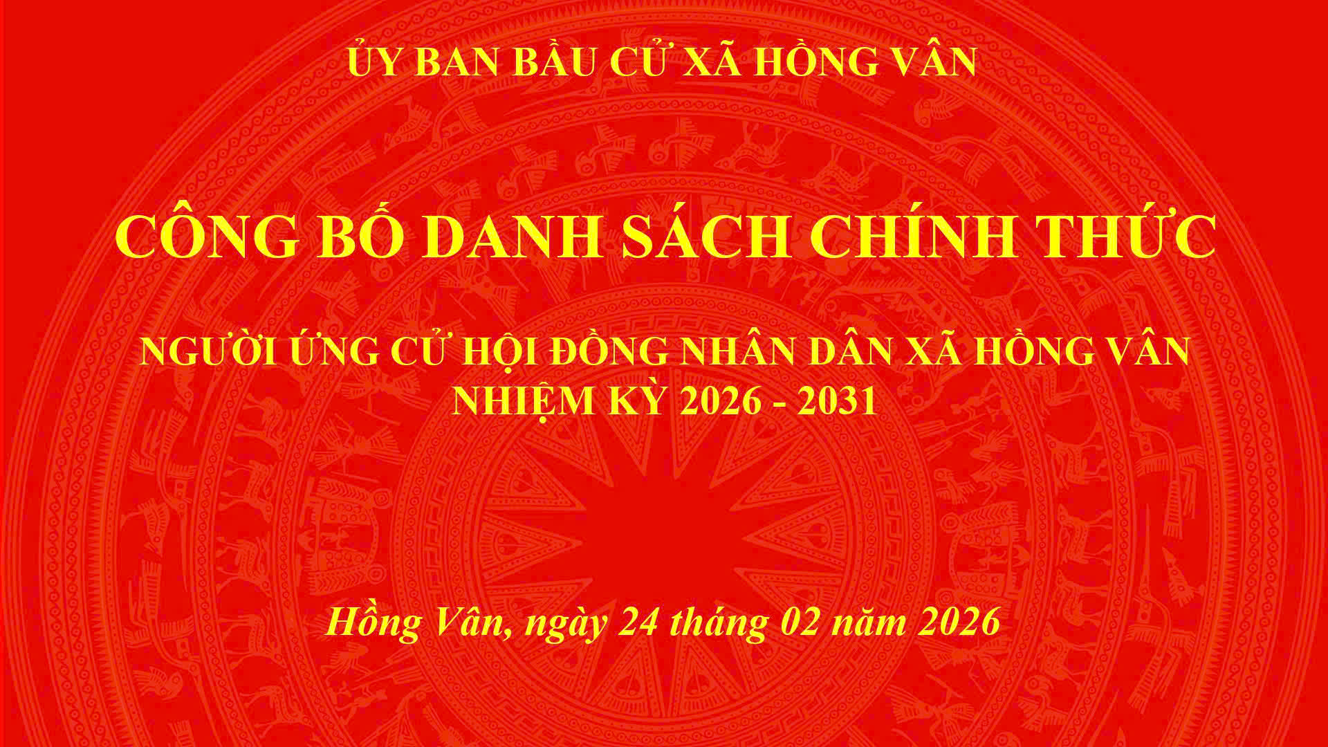 Công bố Danh sách các đại biểu ứng cử HĐND xã Hồng Vân, nhiệm kỳ 2026-2031 tại các đơn vị bầu cử