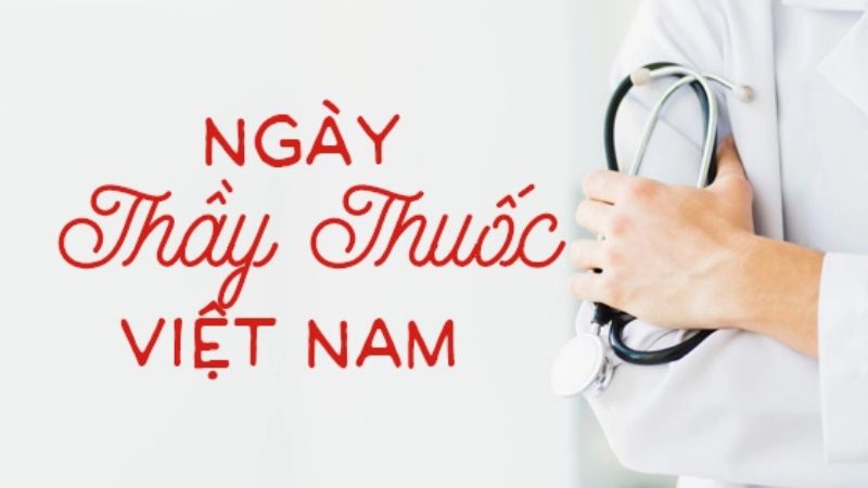Ý nghĩa Ngày Thầy thuốc Việt Nam 27/02