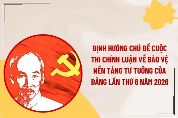 Phát động Cuộc thi chính luận về bảo vệ nền tảng tư tưởng của Đảng lần thứ Sáu, năm 2026- Ảnh 1.