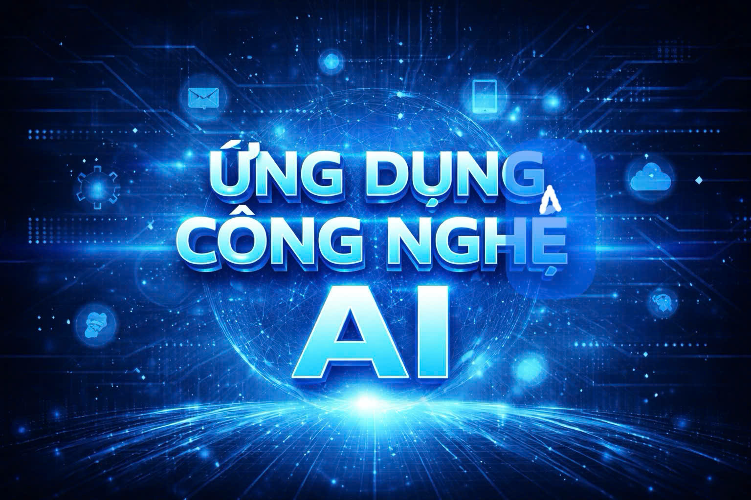 ỨNG DỤNG CÔNG NGHỆ AI TRONG CÔNG TÁC TUYÊN TRUYỀN BẦU CỬ ĐẠI BIỂU QUỐC HỘI KHOÁ XVI VÀ ĐẠI BIỂU HĐND CÁC CẤP NHIỆM KỲ 2026 - 2031