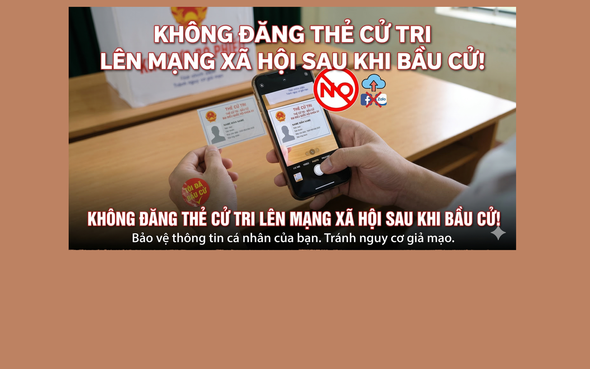 ĐI BẦU CỬ XONG, NGƯỜI DÂN KHÔNG NÊN ĐĂNG ẢNH THẺ CỬ TRI LÊN MẠNG