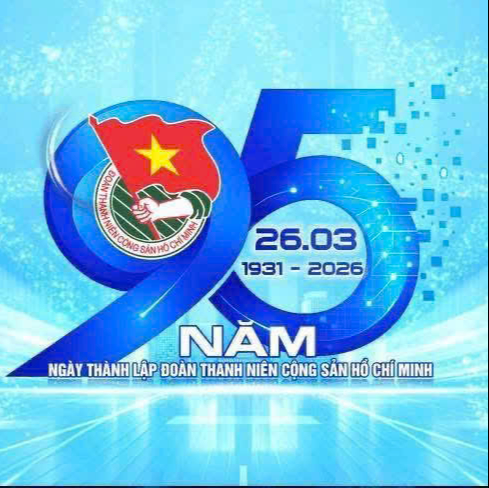 CHÀO MỪNG KỶ NIỆM 95 NĂM NGÀY THÀNH LẬP ĐOÀN TNCS HỒ CHÍ MINH (26/3/1931 – 26/3/2026)- Ảnh 1.