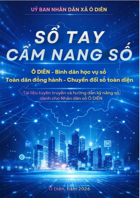 Sổ tay cẩm nang số "Ô Diên - Bình dân học vụ số - Toàn dân đồng hành - Chuyển đổi số toàn diện"- Ảnh 1.