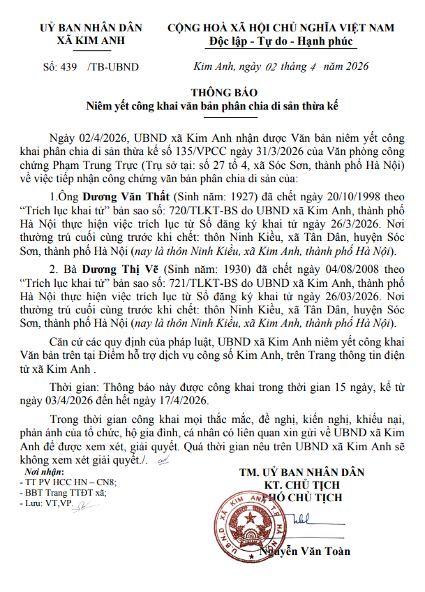 THÔNG BÁO NIÊM YẾT CÔNG KHAI VĂN BẢN PHÂN CHIA DI SẢN THỪA KẾ CỦA ÔNG DƯƠNG VĂN THẤT VÀ BÀ DƯƠNG THỊ VẼ THÔN NINH KIỀU, XÃ KIM ANH, THÀNH PHỐ HÀ NỘI- Ảnh 1.
