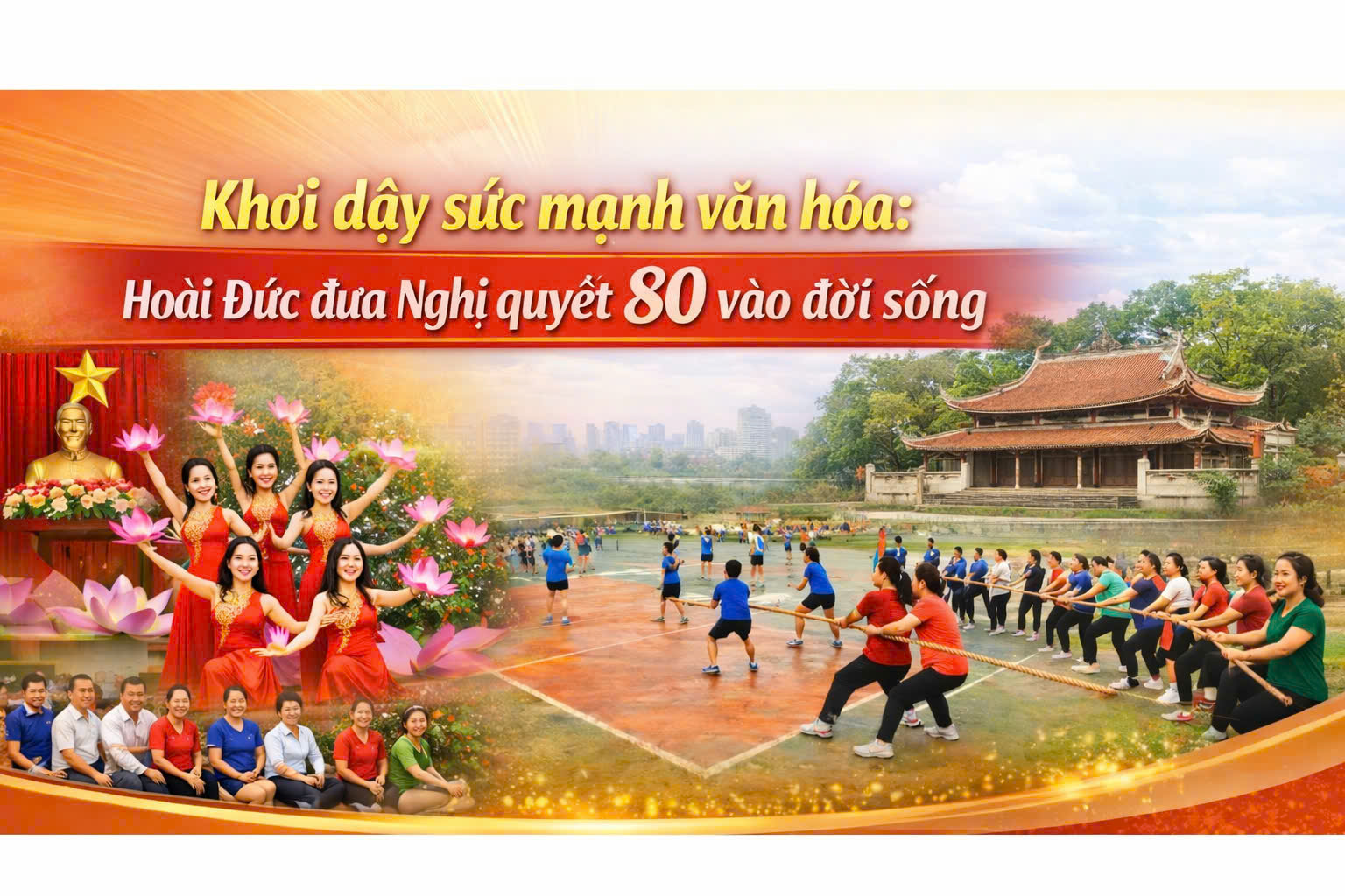 Khơi dậy sức mạnh văn hóa: Hoài Đức đưa Nghị quyết số 80-NQ/TW ngày 07/01/2026 của Bộ Chính trị vào đời sống- Ảnh 1.
