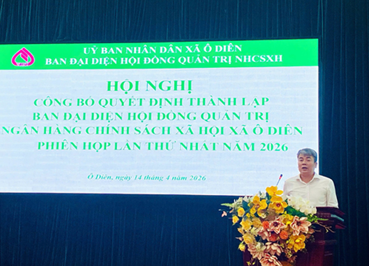 Ô Diên công bố Quyết định thành lập ban đại diện Hội đồng quản trị Ngân hàng Chính sách xã hội và tổ chức phiên họp thứ I- Ảnh 2.
