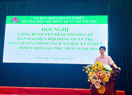 Ô Diên công bố Quyết định thành lập ban đại diện Hội đồng quản trị Ngân hàng Chính sách xã hội và tổ chức phiên họp thứ I- Ảnh 3.