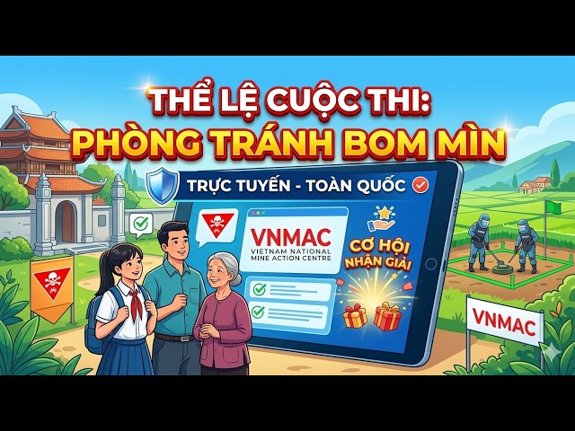 Thông báo tổ chức Cuộc thi trực tuyến "Nâng cao nhận thức phòng tránh tai nạn bom mìn vật nổ sau chiến tranh ở Việt Nam"- Ảnh 2.