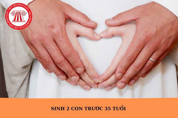 SINH ĐỦ HAI CON TRƯỚC TUỔI 35: QUYẾT ĐỊNH VÌ HẠNH PHÚC GIA ĐÌNH VÀ TƯƠNG LAI ĐẤT NƯỚC- Ảnh 2.