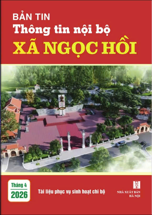 Bản tin thông tin hội bộ xã Ngọc Hồi tháng 4 năm 2026- Ảnh 1.