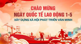 Kỷ niệm 140 năm Ngày Quốc tế Lao động 01/5/1886-01/5/2026- Ảnh 1.