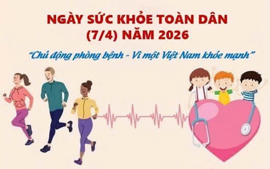 Hưởng ứng ngày Sức khỏe toàn dân Việt Nam 07/4/2026: Chủ động phòng bệnh vì một Việt Nam khỏe mạnh