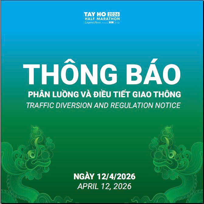 Thông báo về việc phân luồng, điều tiết giao thông phục vụ Giải chạy Tay Ho Half Marathon 2026 – Legend Race- Ảnh 2.