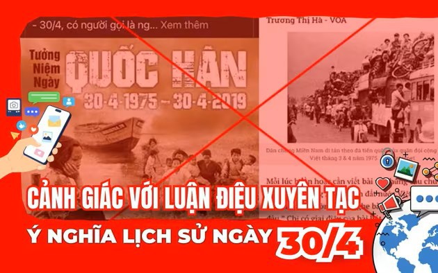 Cảnh giác với luận điệu xuyên tạc ý nghĩa lịch sử ngày 30/4