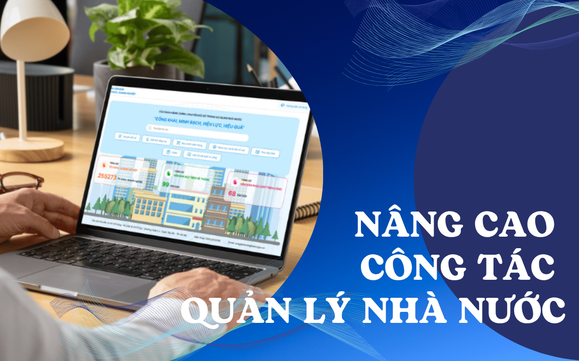 Nâng cao năng lực điều hành thông qua Hệ thống chuyển nhận văn bản điện tử dành cho cơ quan quản lý