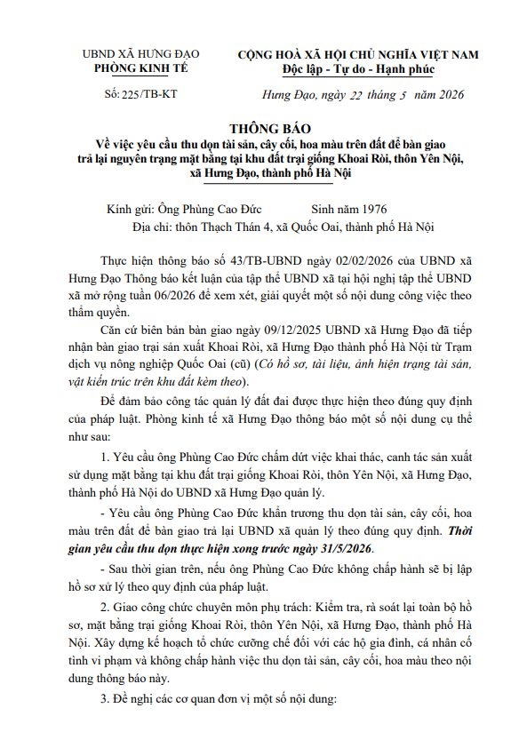 THÔNG BÁO 
Về việc yêu cầu thu dọn tài sản, cây cối, hoa màu trên đất để bàn giao trả lại nguyên trạng mặt bằng tại khu đất trại giống Khoai Ròi, thôn Yên Nội, xã Hưng Đạo, thành phố Hà Nội- Ảnh 1.
